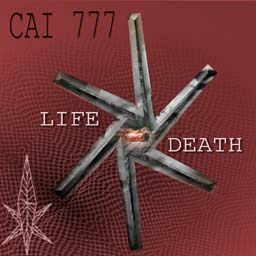 CAI777 - Life / Death released 1995 by MASCHINENMUSIK -  A complex journey between birth and death and back from death to rebirth featuring some extreme crossover between death industrial, djungle and ritual dances